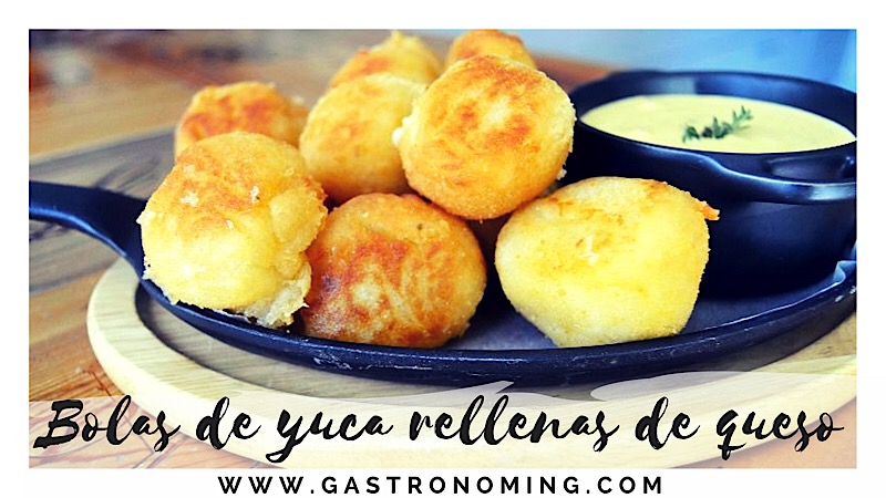 Bolas de yuca rellenas de queso