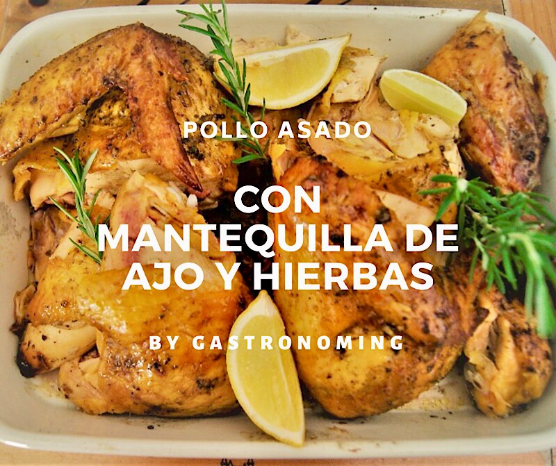 Pollo asado con mantequilla de ajo y hierbas (al cilindro)