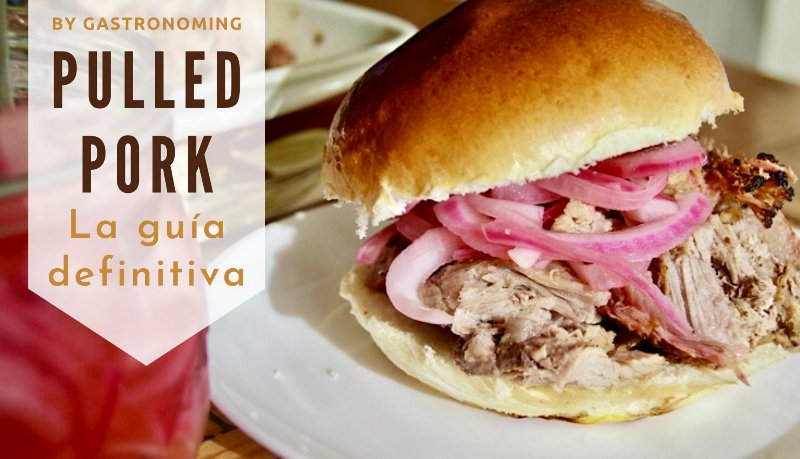Pulled pork, la guía definitiva