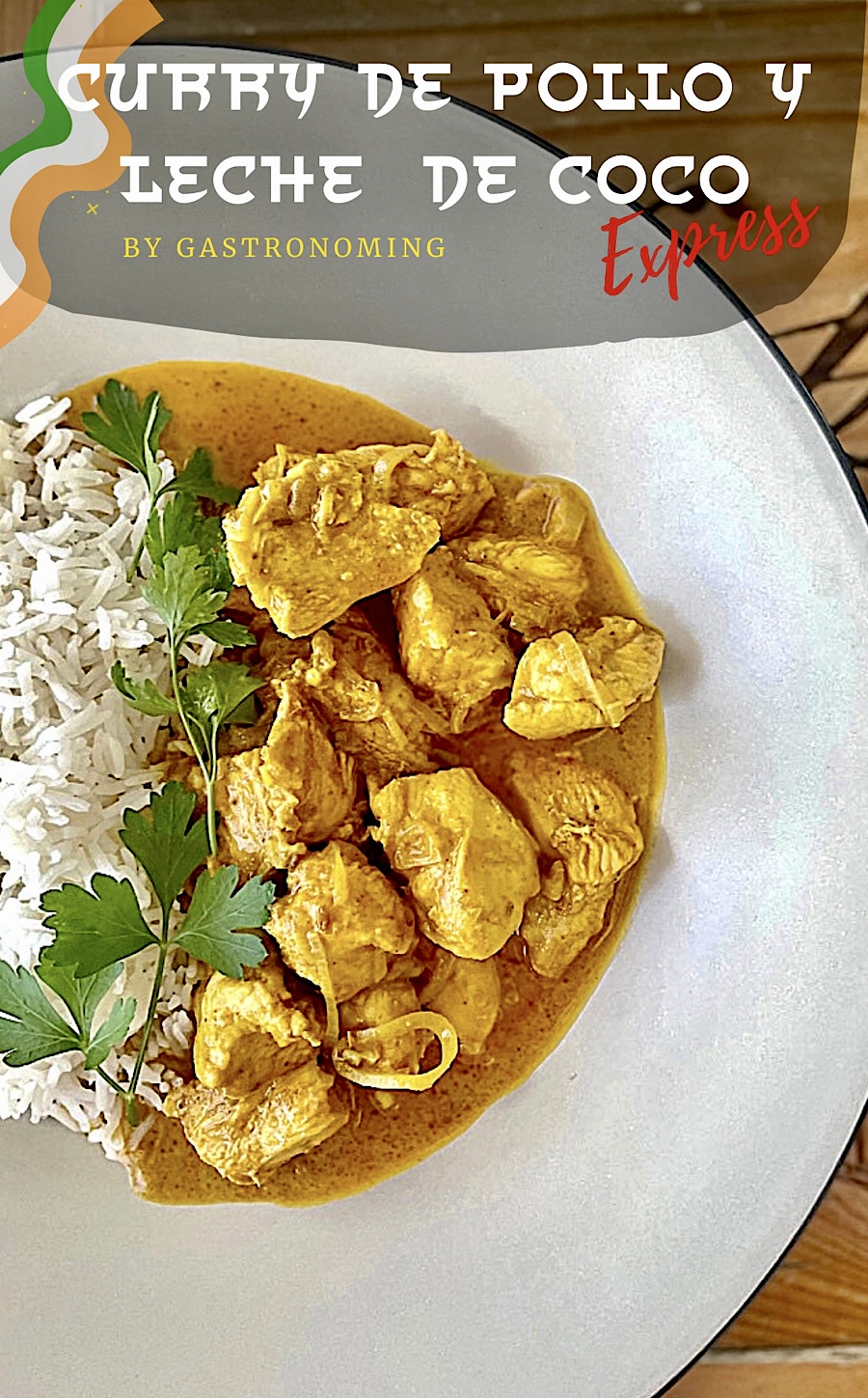 Curry de pollo y leche de coco express