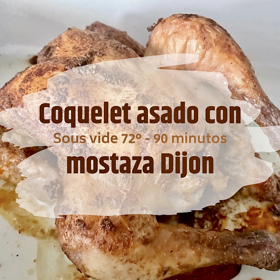 Coquelet asado con mostaza Dijon (sous vide)