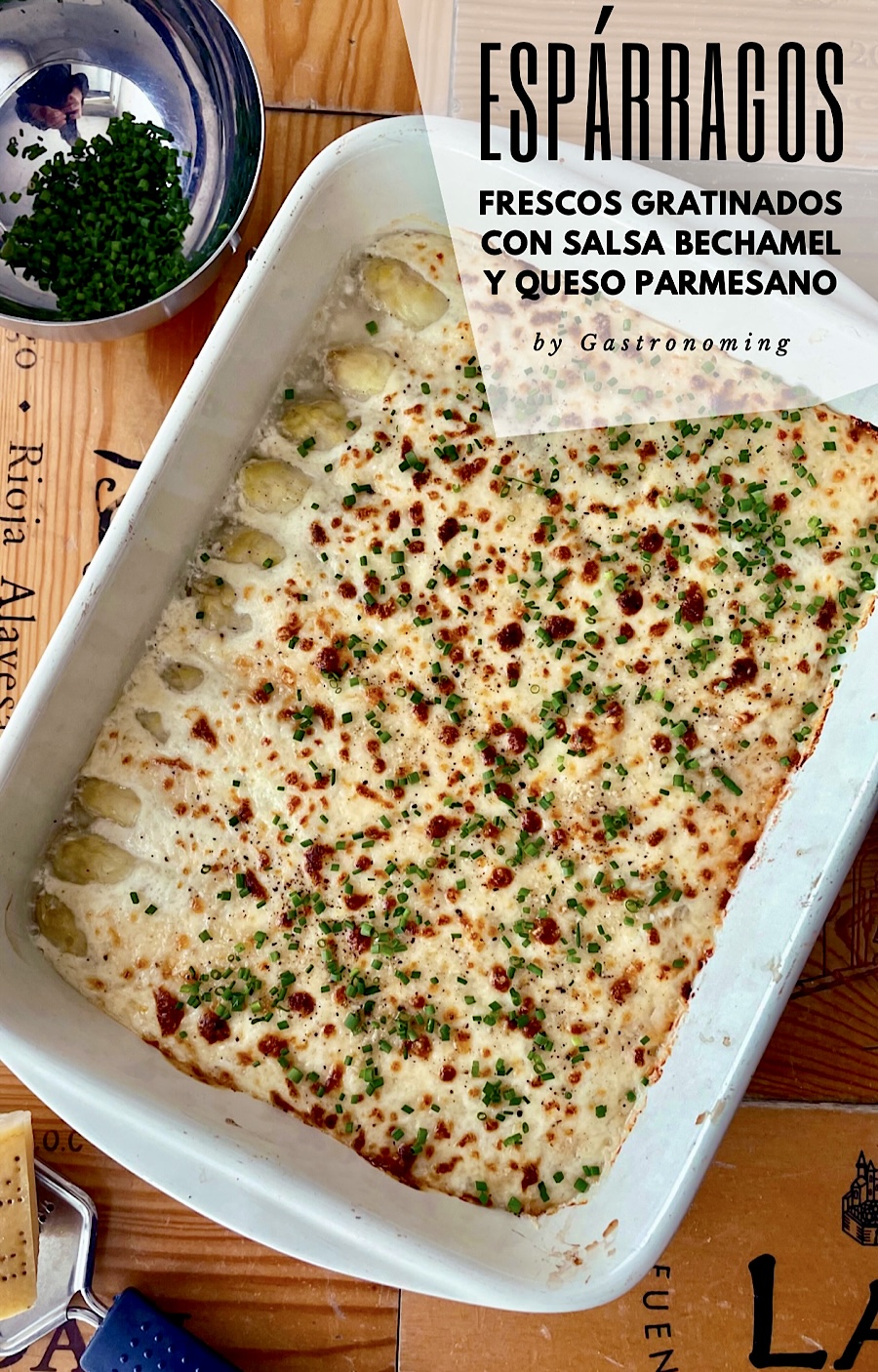 Espárragos frescos gratinados con salsa bechamel y queso parmesano