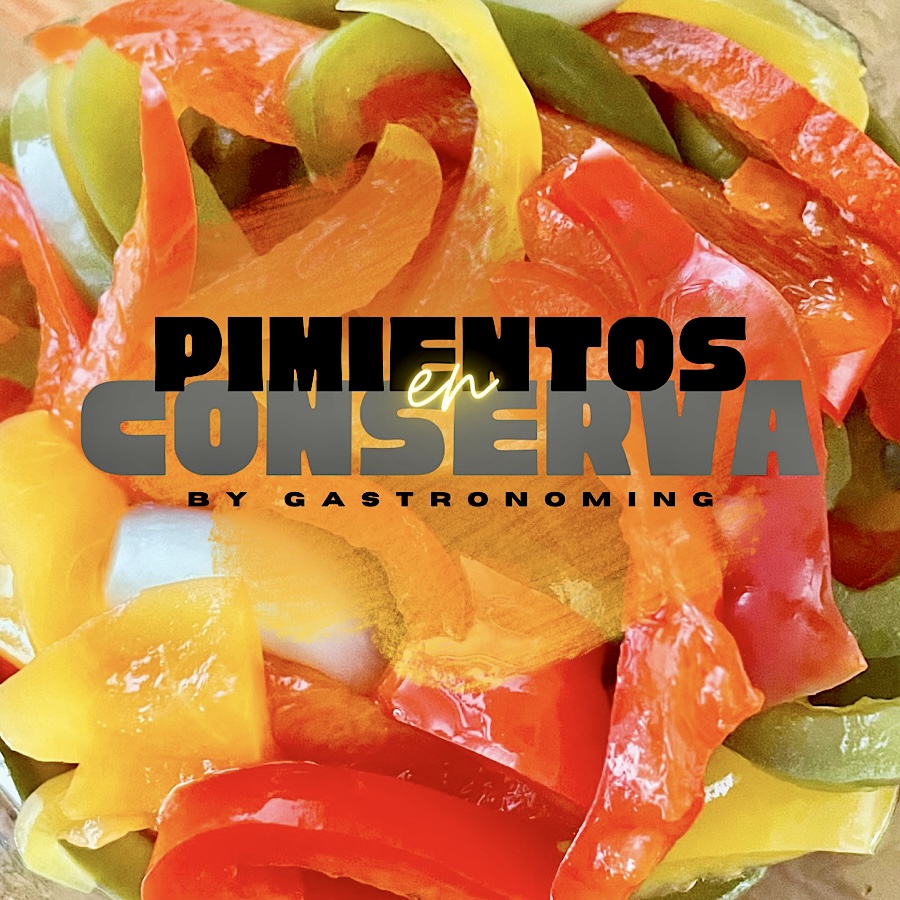 Pimientos en conserva, un festival de sabor y color