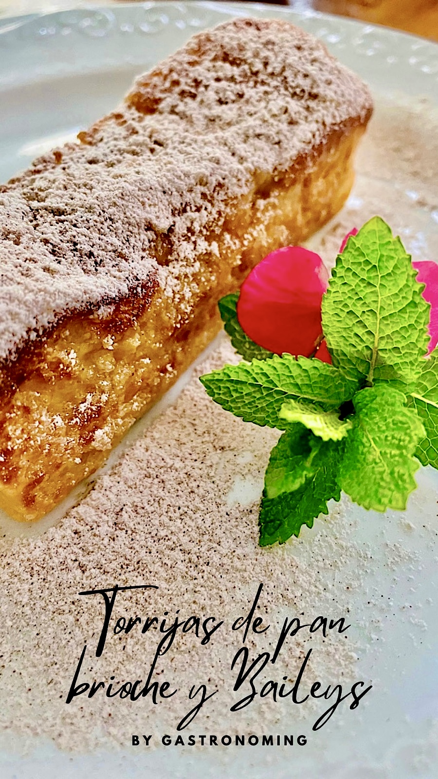 Torrijas de pan brioche y Baileys, ahora ya podemos morir en paz