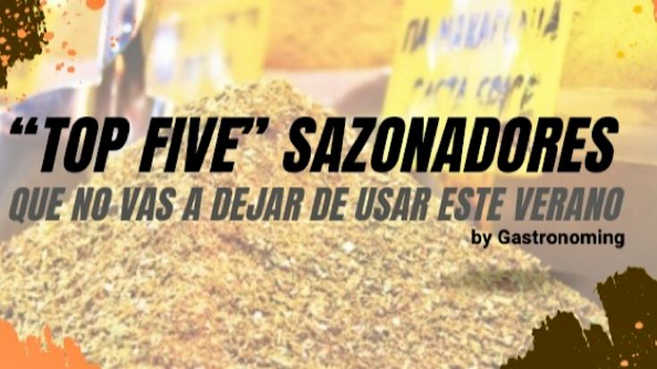 “Top 5” Sazonadores que no vas a dejar de usar este verano