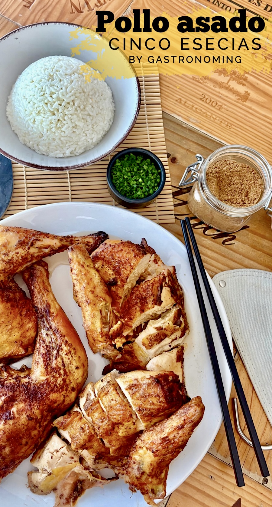 Pollo asado cinco especias, maravillosa sencillez para el paladar
