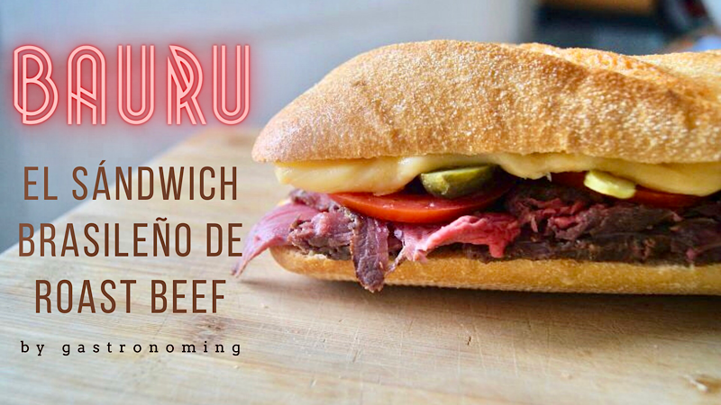 Bauru, el sándwich brasileño de roast beef
