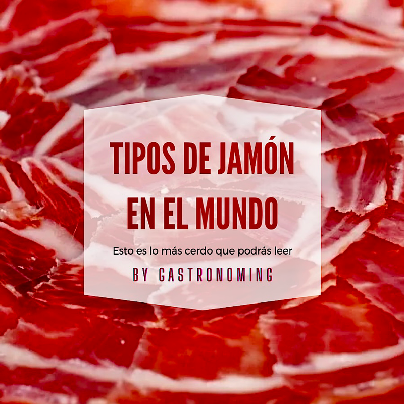 Tipos de jamón en el mundo, esto es lo más cerdo que podrás leer